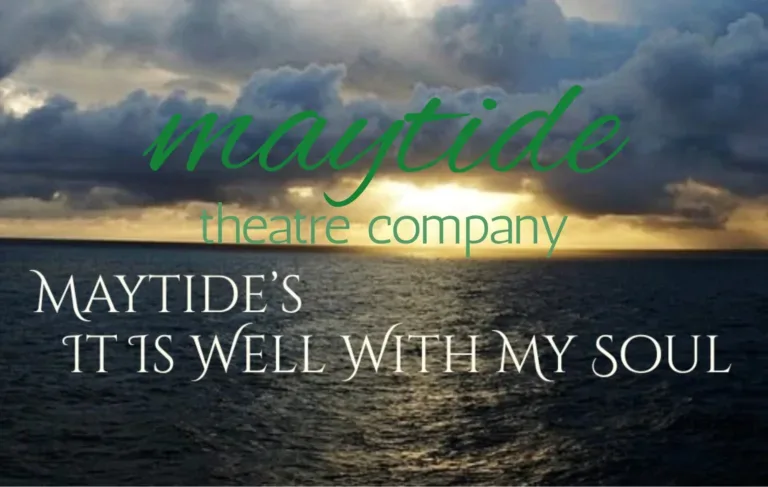 Maytide’s It Is Well with My Soul: The Musical
